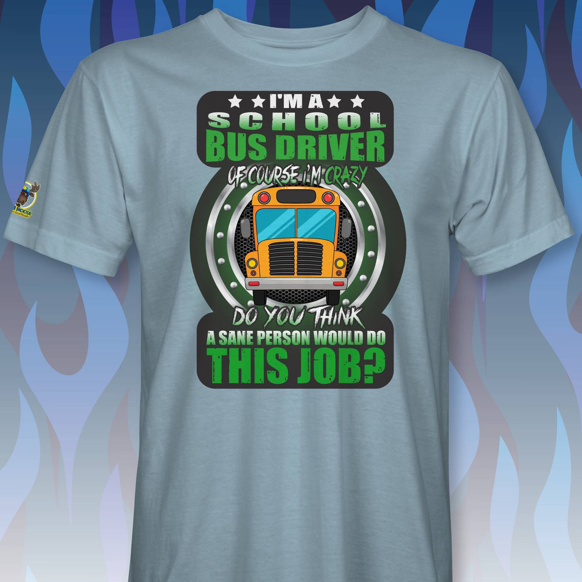 Natürlich Bin Ich Verrückt -Schulbusfahrer T-Shirt Rm0041 von RabidMooseStore