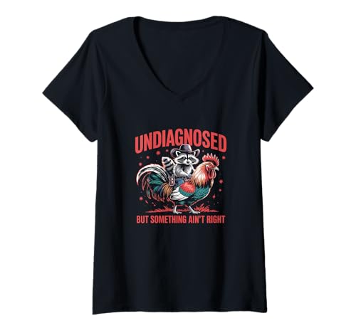 Damen Undiagnosed But Something Ain't Right Lustiges Waschbär-Huhn T-Shirt mit V-Ausschnitt Damen Undiagnosed But Something Ain't Right Lustiges Waschbär-Huhn T-Shirt mit V-Ausschnitt von Raccoon Chicken Saying Fans - DressedForDuty