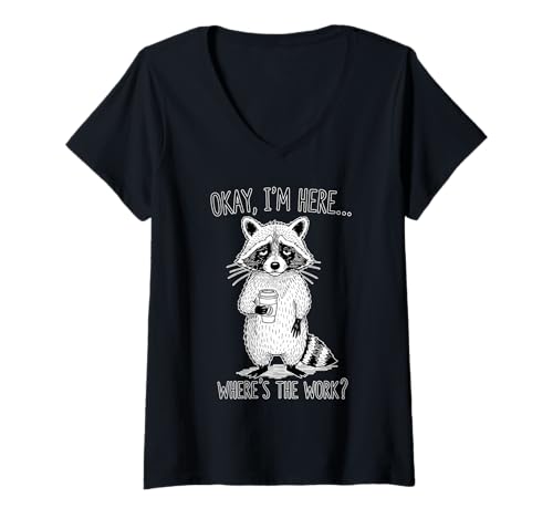 Damen Waschbär Coffee Lover Where's The Work Funny T-Shirt mit V-Ausschnitt von Raccoon Coffee Lover Work Vibes Apparel