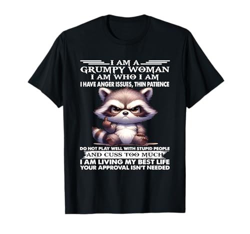 Waschbär I Am A Grumpy Woman I Am Who I Am I Have Anger Issue T-Shirt Waschbär I Am A Grumpy Woman I Am Who I Am I Have Anger Issue T-Shirt von Raccoon I Am A Grumpy Woman I Am Who I Am Tees