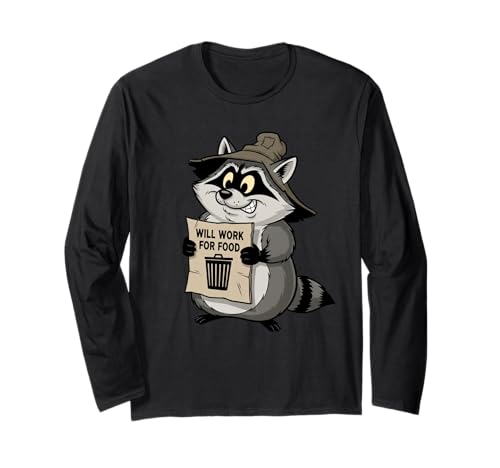 Lustiger Waschbär Wird für Lebensmittel Arbeiten Zitat Geschenk Männer Frauen Kinder Langarmshirt von Raccoon Trash Panda Animal Humor Graphic Design