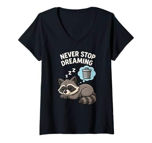 Damen Lustiger Waschbär Never Stop Dreaming Tierliebhaber Jungen Mädchen T-Shirt mit V-Ausschnitt von RaccoonAxis1