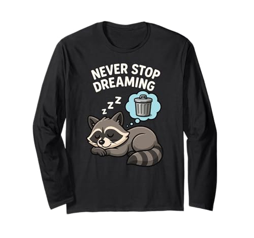 Lustiger Waschbär Never Stop Dreaming Tierliebhaber Jungen Mädchen Langarmshirt von RaccoonAxis1