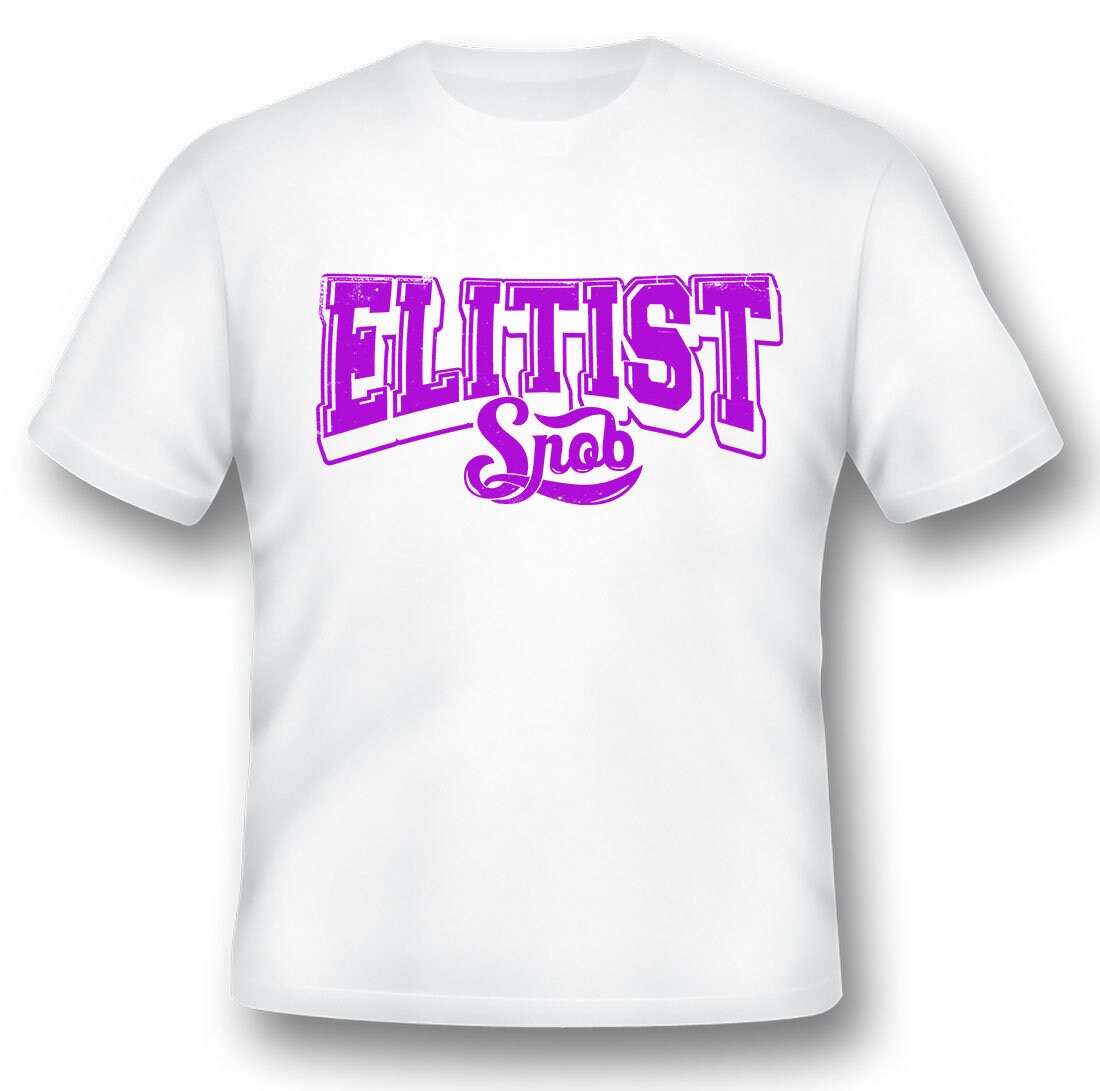 Elitäres Snob Schwarz Oder Weiß T-Shirt Elitäres Snob Schwarz Oder Weiß T-Shirt von RacerSupply