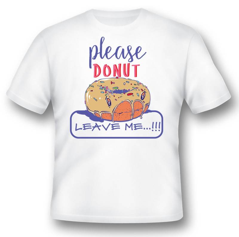 Please Donut Leave Me T-Shirt 08162017 von RacerSupply