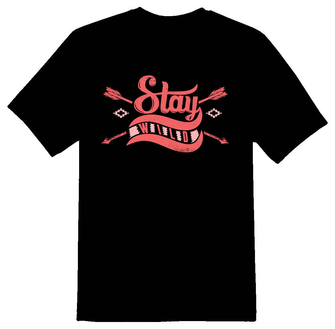 stay Wild Schwarz Oder Weiß T-Shirt von RacerSupply