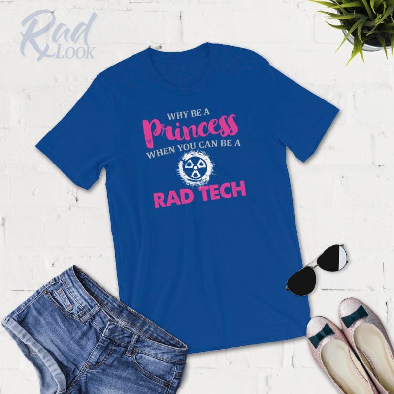 Warum Eine Prinzessin Sein, Wenn Sie Ein Rad Tech Sein Können - Radiologie Shirt Geschenke Tshirt Lustige Student Geschenk von RadLook