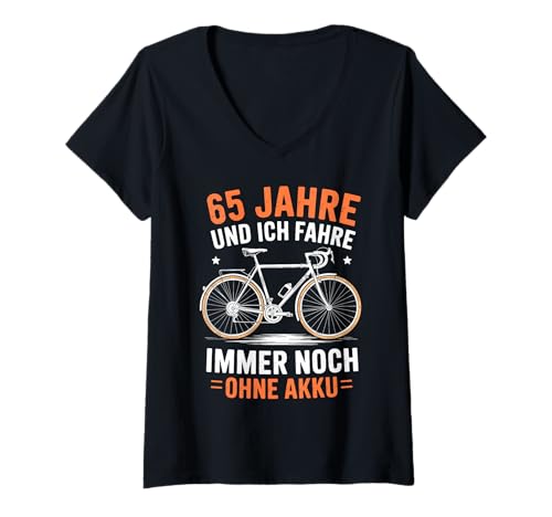 Damen 65 Jahre Und Ich Fahre Immer Noch Ohne Akku Fahrrad Rentner T-Shirt mit V-Ausschnitt von Radfahrer und Fahrrad Geschenke Bike Outfit