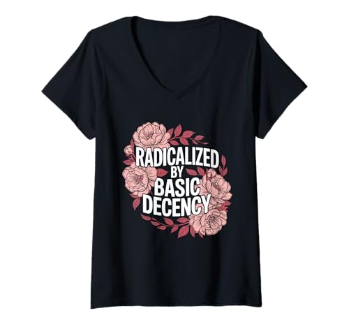 Damen Funny Radicalized By Basic Decency Girls Women T-Shirt mit V-Ausschnitt Damen Funny Radicalized By Basic Decency Girls Women T-Shirt mit V-Ausschnitt von Radicalized By Basic Decency Apparels