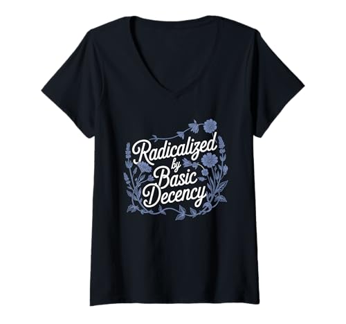 Damen Funny Radicalized By Basic Decency Girls Women T-Shirt mit V-Ausschnitt Damen Funny Radicalized By Basic Decency Girls Women T-Shirt mit V-Ausschnitt von Radicalized By Basic Decency Apparels