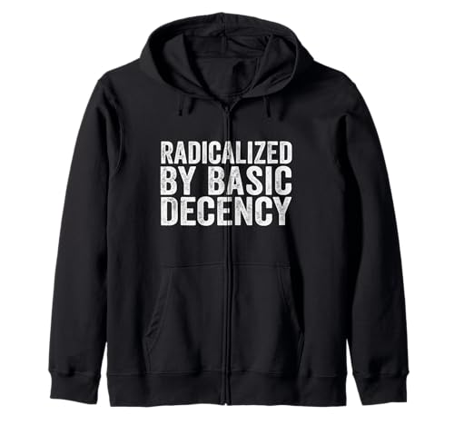 Radicalized By Basic Decency Herren & Damen Kapuzenjacke von Radicalized By Basic Decency Graphic Designs