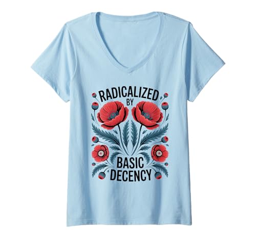 Damen Radicalized by Basic Decency Empowerment Statement Floral T-Shirt mit V-Ausschnitt Damen Radicalized by Basic Decency Empowerment Statement Floral T-Shirt mit V-Ausschnitt von Radicalized By Basic Decency Thoughtful Rebels
