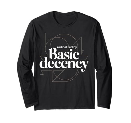 Radicalized By Basic Decency Abstraktes Damen-T-Shirt, lustig Langarmshirt von Radicalized By Basic Decency Women