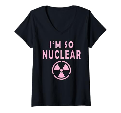 Damen I'm So Nuclear Radioaktiv Warnzeichen T-Shirt mit V-Ausschnitt Damen I'm So Nuclear Radioaktiv Warnzeichen T-Shirt mit V-Ausschnitt von Radioaktiv Atom Warnung Strahlung Nuklear Gefahr