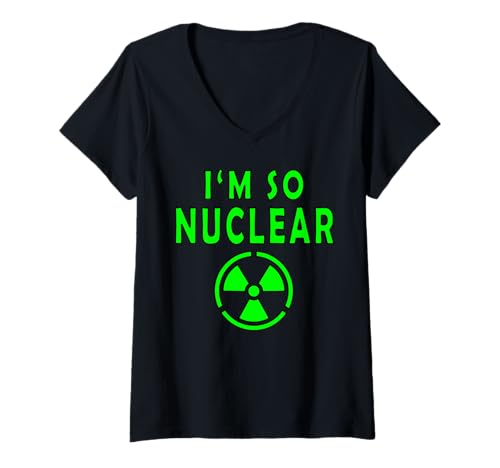 Damen I'm So Nuclear Radioaktiv Warnzeichen T-Shirt mit V-Ausschnitt Damen I'm So Nuclear Radioaktiv Warnzeichen T-Shirt mit V-Ausschnitt von Radioaktiv Atom Warnung Strahlung Nuklear Gefahr