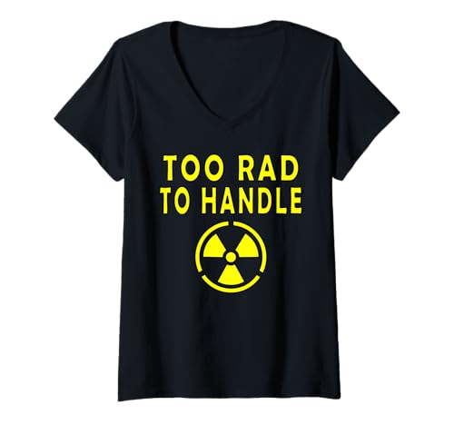 Damen Too Rad To Handle Radioaktiv Warnzeichen T-Shirt mit V-Ausschnitt Damen Too Rad To Handle Radioaktiv Warnzeichen T-Shirt mit V-Ausschnitt von Radioaktiv Atom Warnung Strahlung Nuklear Gefahr