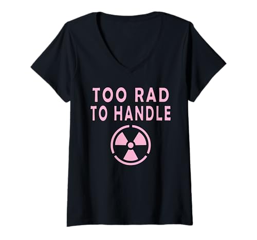 Damen Too Rad To Handle Radioaktiv Warnzeichen T-Shirt mit V-Ausschnitt Damen Too Rad To Handle Radioaktiv Warnzeichen T-Shirt mit V-Ausschnitt von Radioaktiv Atom Warnung Strahlung Nuklear Gefahr