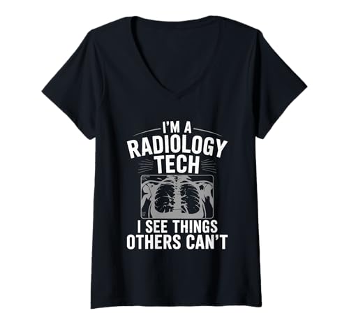 Damen I'm a radiology tech I see things others can't Radiologe T-Shirt mit V-Ausschnitt von Radiology Tech Technician Radiology Technician