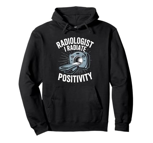 Radiologe I radiate positivity Radiology Radiologe Men Pullover Hoodie von Radiology Tech Technician Radiology Technician