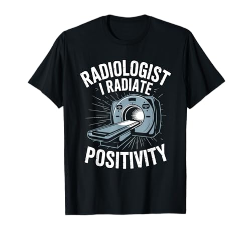 Radiologe I radiate positivity Radiology Radiologe Men T-Shirt von Radiology Tech Technician Radiology Technician