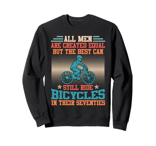 Radfahren ALL MEN ARE CREATED EQUAL Lustiges Senioren Sweatshirt von Radler Geschenk Radfahrer Lustig Radeln Senioren