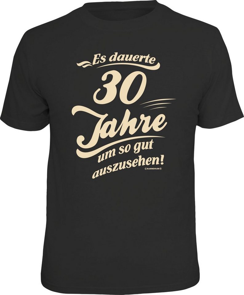 RAHMENLOS® T-Shirt Das Geschenk zum 30. Geburtstag - Es dauerte 30 Jahre von RAHMENLOS®