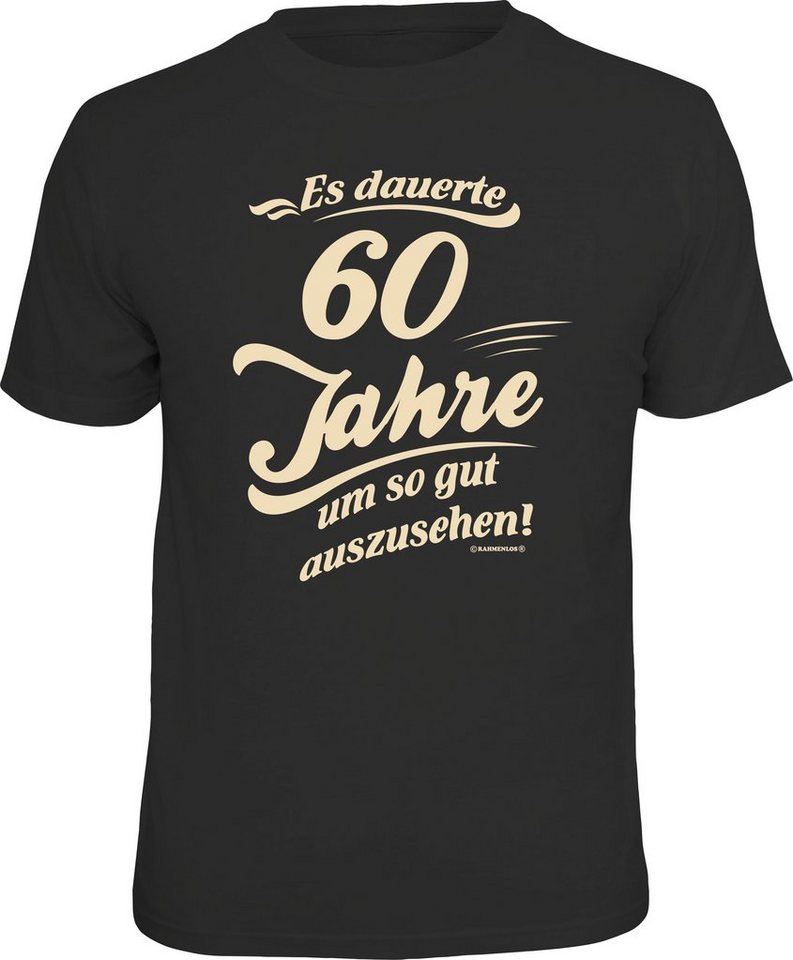 RAHMENLOS® T-Shirt Das Geschenk zum 60. Geburtstag - Es dauerte 60 Jahre von RAHMENLOS®