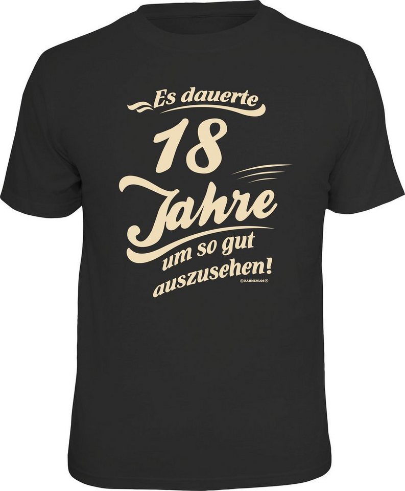 RAHMENLOS® T-Shirt als Geschenk zur Volljährigkeit - es dauerte 18 Jahre von RAHMENLOS®