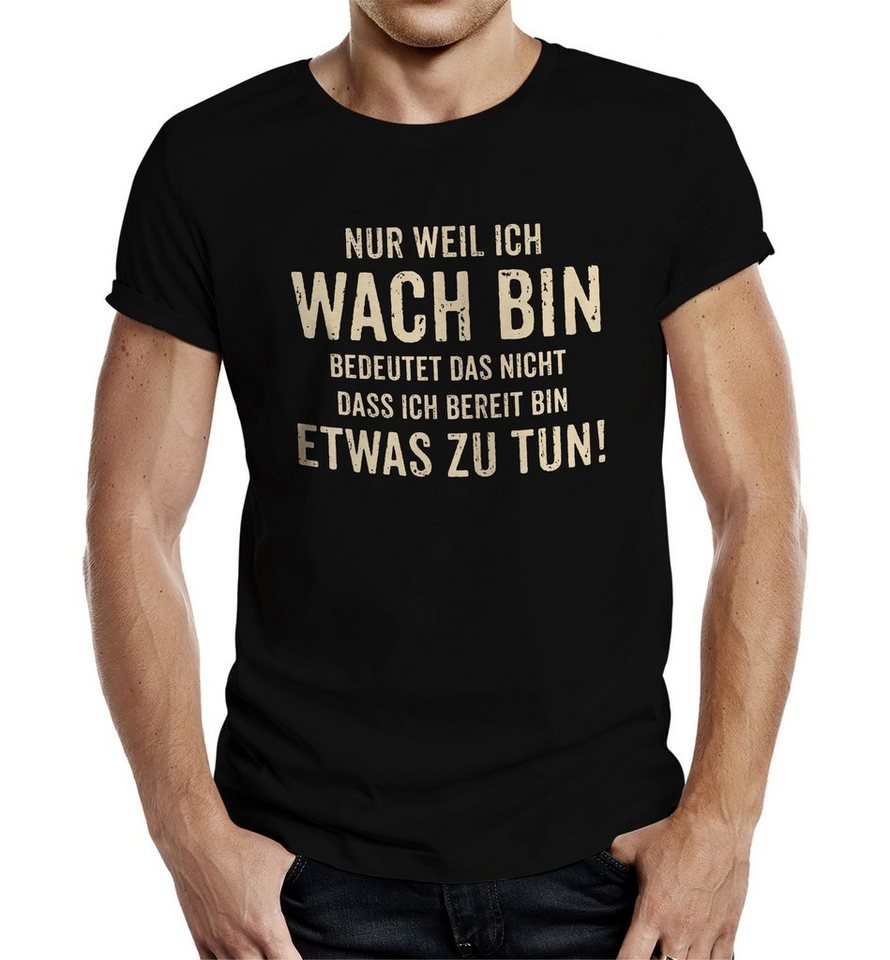 RAHMENLOS® T-Shirt für Teenager und Morgenmuffel: Nur weil ich wach bin von RAHMENLOS®