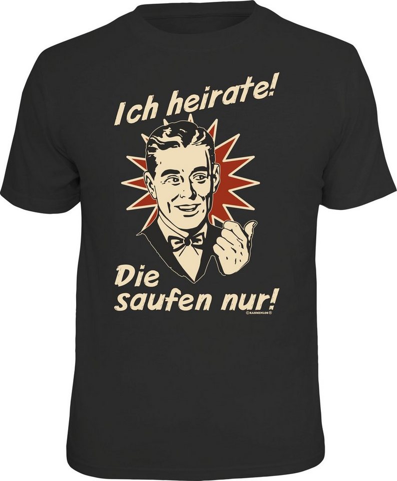 RAHMENLOS® T-Shirt für den Bräutigam beim JGA - ich heirate! Die saufen nur von RAHMENLOS®