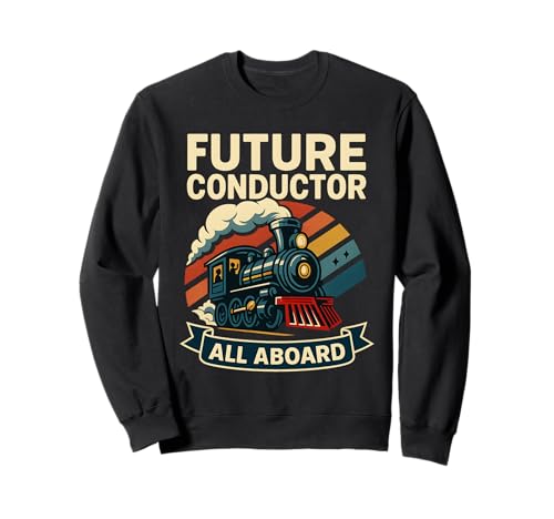 Zukünftiger Dirigent: Alle an Bord der Dampflok Lover Kids Sweatshirt von Railfan Kids Steam Train Conductor Gifts