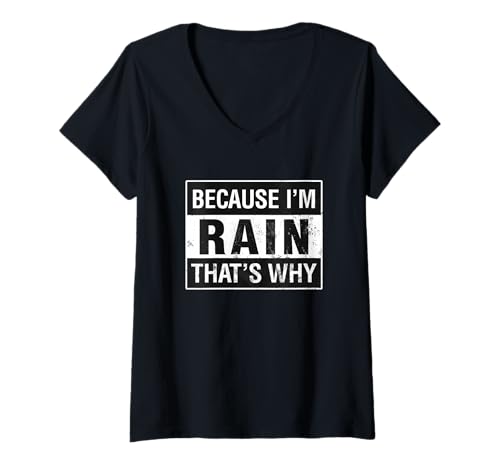 Damen Regenname, Weil ich Rain Bin, deswegen T-Shirt mit V-Ausschnitt von Rain Funny Name Designs