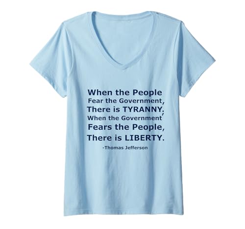 Damen When The People Fear The Government There is Tyranny... T-Shirt mit V-Ausschnitt Damen When The People Fear The Government There is Tyranny... T-Shirt mit V-Ausschnitt von RainFish Graphics