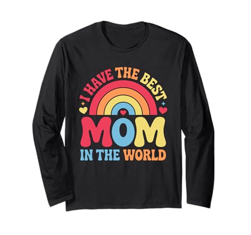 I Have The Best Mom In The World Regenbogen für Kinder Mädchen Jungen Langarmshirt I Have The Best Mom In The World Regenbogen für Kinder Mädchen Jungen Langarmshirt von Rainbow Mother's Day Kids Girls Toddler Daughter