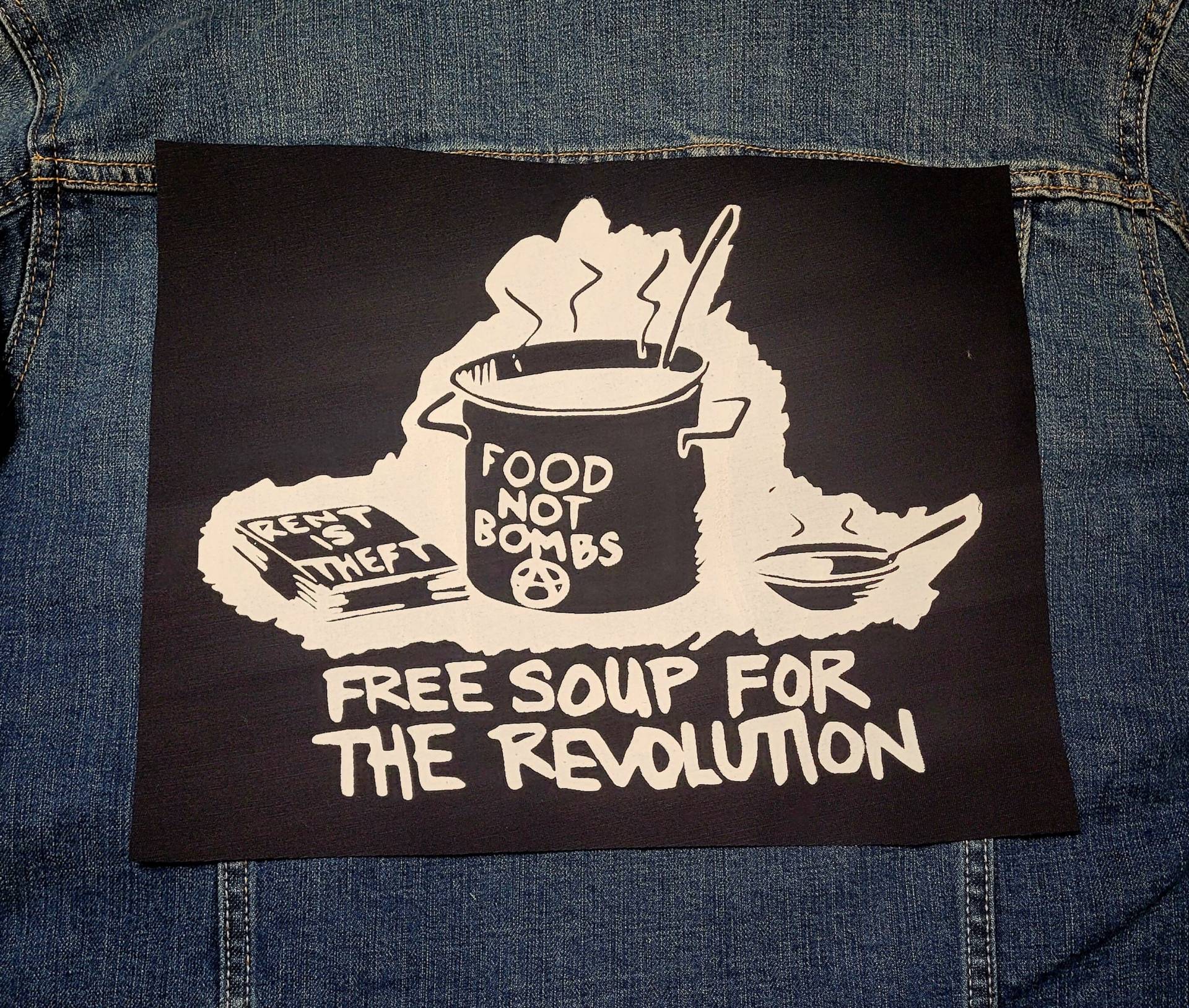 Free Soup For The Revolution Fabric Back Patch Free Soup For The Revolution Fabric Back Patch von RainbowDistribution
