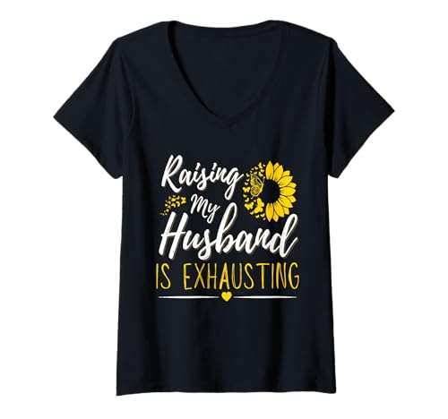 Damen Sunflower Raising My Husband ist anstrengend Lustiges Sprichwort Ehefrau T-Shirt mit V-Ausschnitt Damen Sunflower Raising My Husband ist anstrengend Lustiges Sprichwort Ehefrau T-Shirt mit V-Ausschnitt von Raising my Husband is Exhausting Wife Funny Saying