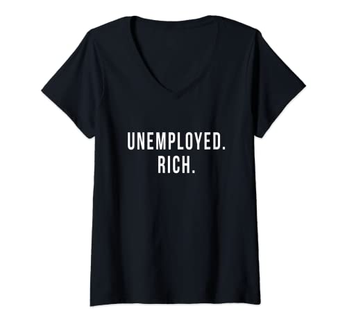 Damen Unemployed. Reichhaltig. Entrepreneur Freedom Lustiger süßer Gag T-Shirt mit V-Ausschnitt Damen Unemployed. Reichhaltig. Entrepreneur Freedom Lustiger süßer Gag T-Shirt mit V-Ausschnitt von Randomo Tha Triple Throwa