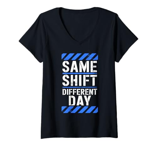 Damen Same Shift Different Day Spruch Für Schichtarbeiter Arbeit T-Shirt mit V-Ausschnitt Damen Same Shift Different Day Spruch Für Schichtarbeiter Arbeit T-Shirt mit V-Ausschnitt von Rauer Arbeitsalltag Humor Same Shift Different Day