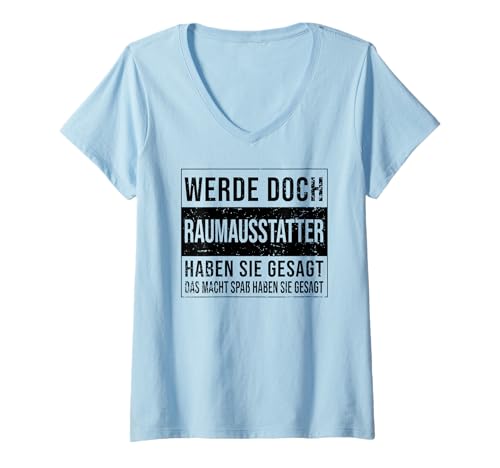 Damen Dekorateur Geburtstag Arbeit witzige Raumausstatter T-Shirt mit V-Ausschnitt von Raumausstatter Zubehör Geschenke Geburtstag-Shirt