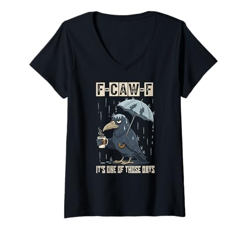 Damen F CAW F Es ist eine Dieser Tage Black Crow Coffee Mood T-Shirt mit V-Ausschnitt Damen F CAW F Es ist eine Dieser Tage Black Crow Coffee Mood T-Shirt mit V-Ausschnitt von Raven Crow F-CAW-F Coffee Humor Rainy Day Mood