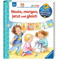 Ravensburger Wieso? Weshalb? Warum? Junior 56: Heute, morgen, jetzt und gleich von Ravensburger