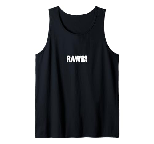 Bold Rawr! Fearless Self-Expression Rawr Text Herren Damen Tank Top von Rawr Bold Self Expression Attitude Text Design