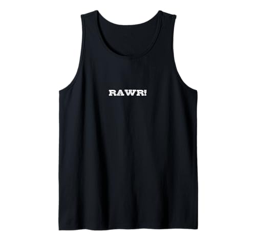 Bold Rawr! Text Fearless Rawr Selbstausdruck Herren Damen Tank Top Bold Rawr! Text Fearless Rawr Selbstausdruck Herren Damen Tank Top von Rawr Bold Self Expression Attitude Text Design