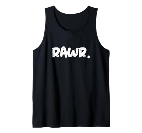 Rawr. Design für sarkastische Selbstdarstellung Rawr Herren Damen Tank Top Rawr. Design für sarkastische Selbstdarstellung Rawr Herren Damen Tank Top von Rawr Bold Self Expression Attitude Text Design