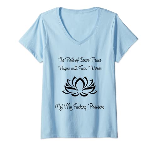 Damen The Path Of Inner Peace Not My Fucking Problem T-Shirt mit V-Ausschnitt von Razzle Dazzled Gifts
