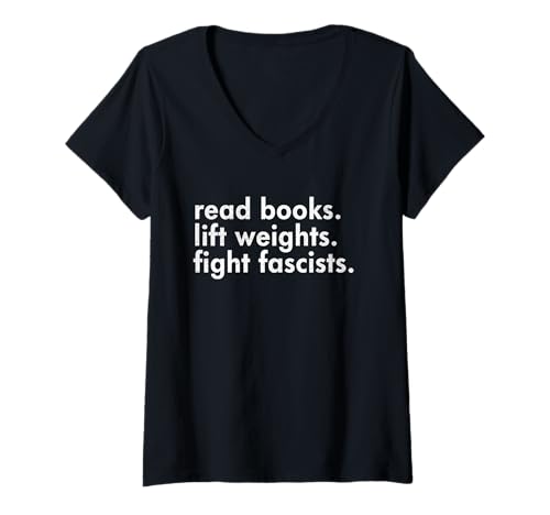 Damen Bücher lesen Gewichte Heben Kampf Faschisten Lesen Aktivismus Meme T-Shirt mit V-Ausschnitt Damen Bücher lesen Gewichte Heben Kampf Faschisten Lesen Aktivismus Meme T-Shirt mit V-Ausschnitt von Read Books Lift Weights Fight Fascists Apparels