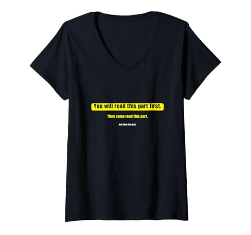 Damen Funny reading text - You Will Read This Part First T-Shirt mit V-Ausschnitt Damen Funny reading text - You Will Read This Part First T-Shirt mit V-Ausschnitt von Read It In Order