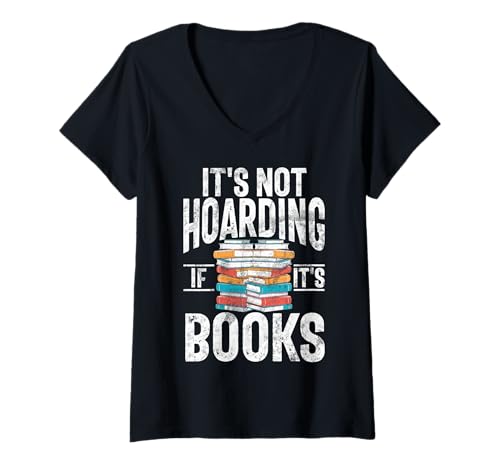 Damen Es ist kein Horten, wenn es Bücherliebhaber und Bibliophiler Leser ist T-Shirt mit V-Ausschnitt von Reading Bookish Book Nerd Reading Books Gifts