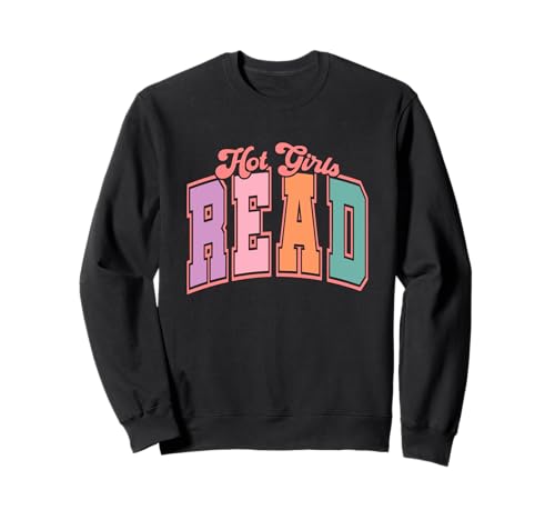 Leselehrer Bookworm Bookish Booktrovert Hot Girls Sweatshirt von Reading T-Shirt Co.