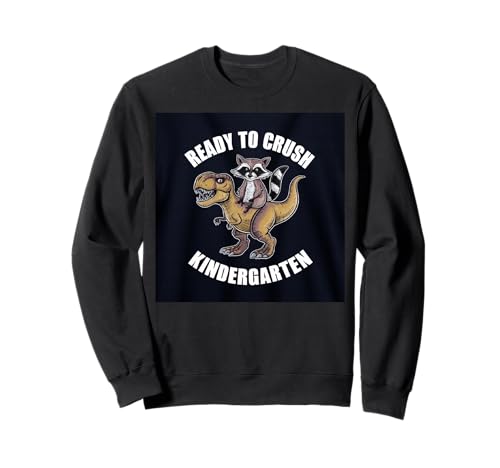 Ready to Crush Kindergarten Lustiger Waschbär T-Rex Kinder Schule Sweatshirt von Ready To Crush Kindergarten